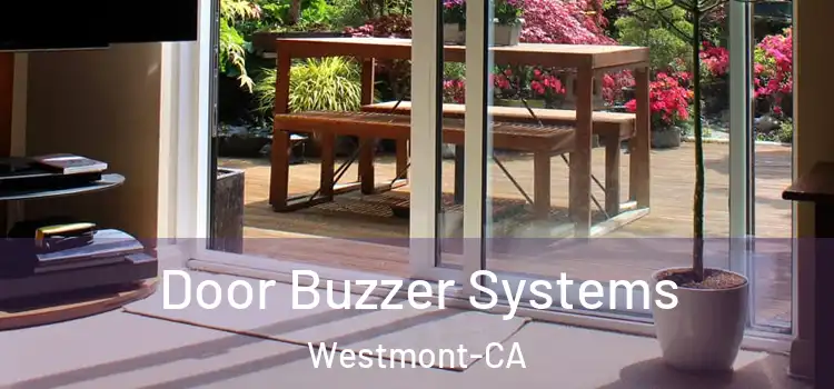  Door Buzzer Systems Westmont-CA