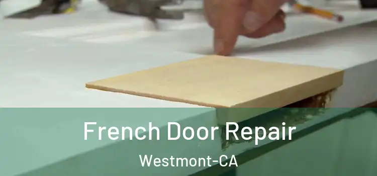  French Door Repair Westmont-CA